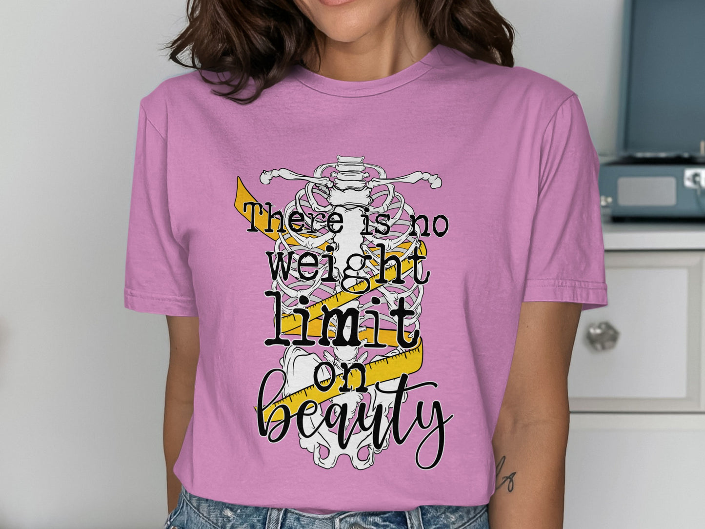 There Is No Weight Limit On Beauty T-Shirt