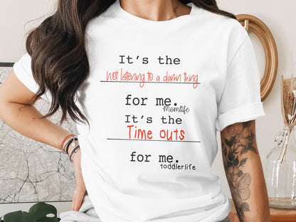 It's the Not Listening Time Outs Toddlerlife Shirt