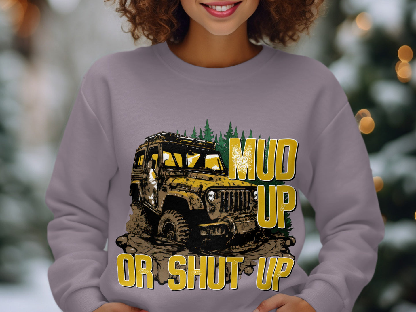 Mud Up Or Shut Up Off-Road Adventure Sweatshirt