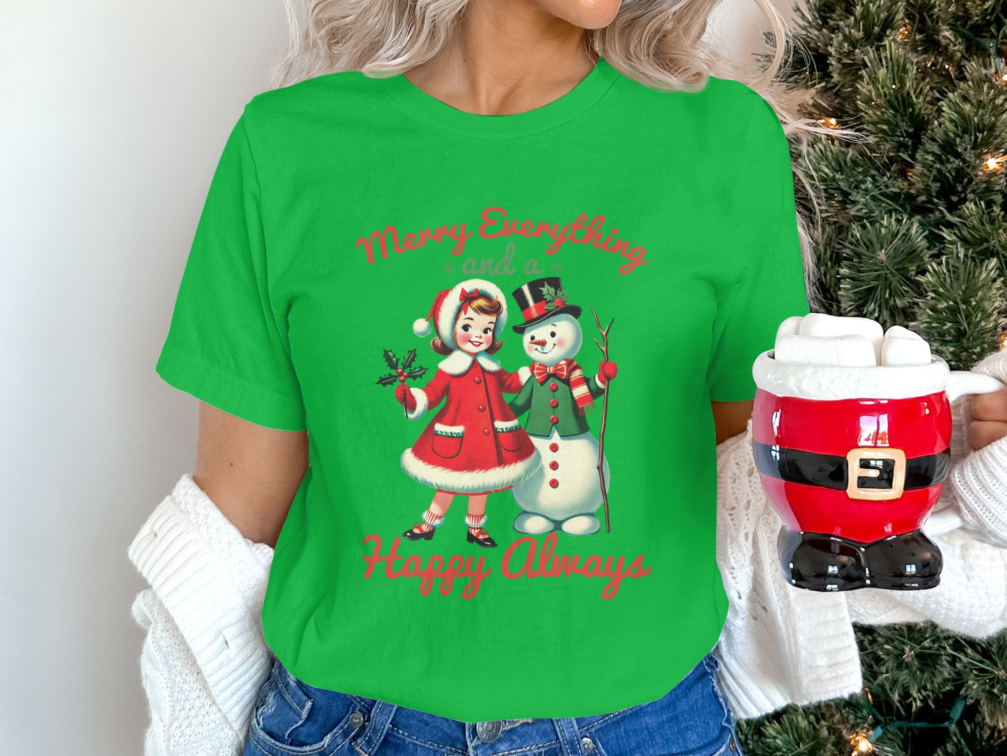 Merry Everything and a Happy Always t-shirt