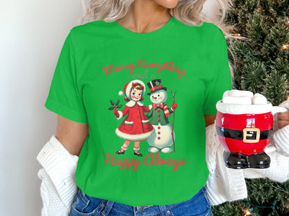 Merry Everything and a Happy Always t-shirt