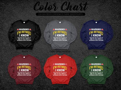 Warning I'm Retired I Know Funny Sweatshirt