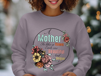 A Mother Is Like A Flower Beautiful And Unique Sweatshirt