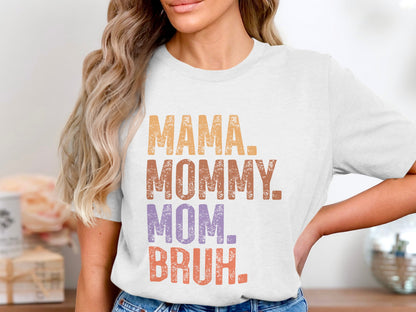 Mama Mommy Mom Bruh Shirt