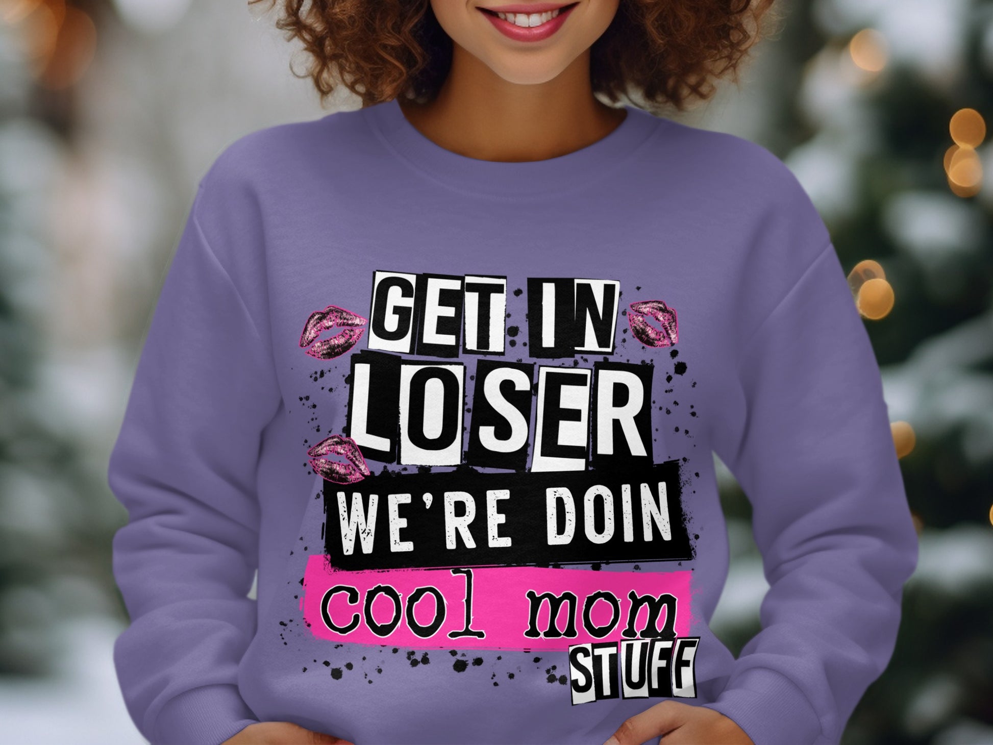 Get in Loser We're Doin Cool Mom Stuff Shirt