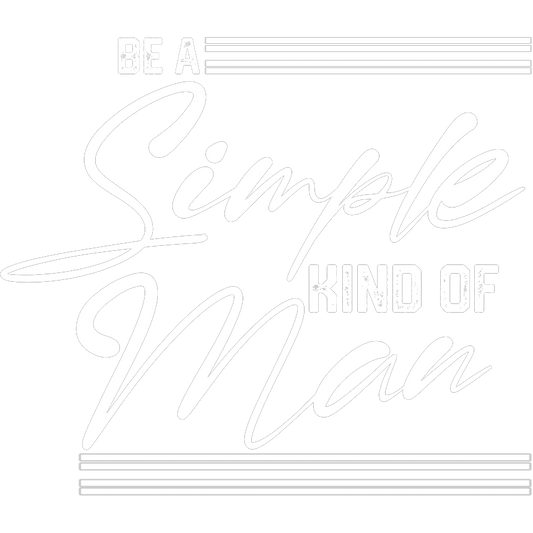 Be A Simple Kind Of Man Graphic Motivational Design