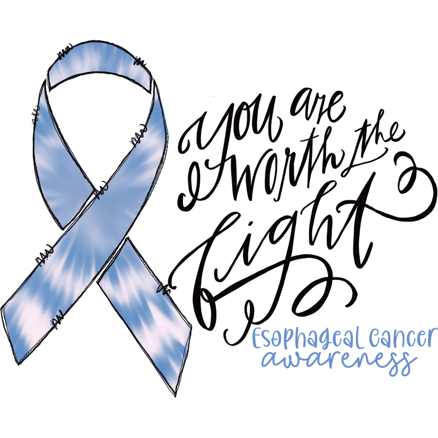 You Are Worth the Fight Esophageal Cancer Awareness