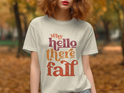 Why Hello There Fall Autumn Shirt Product type