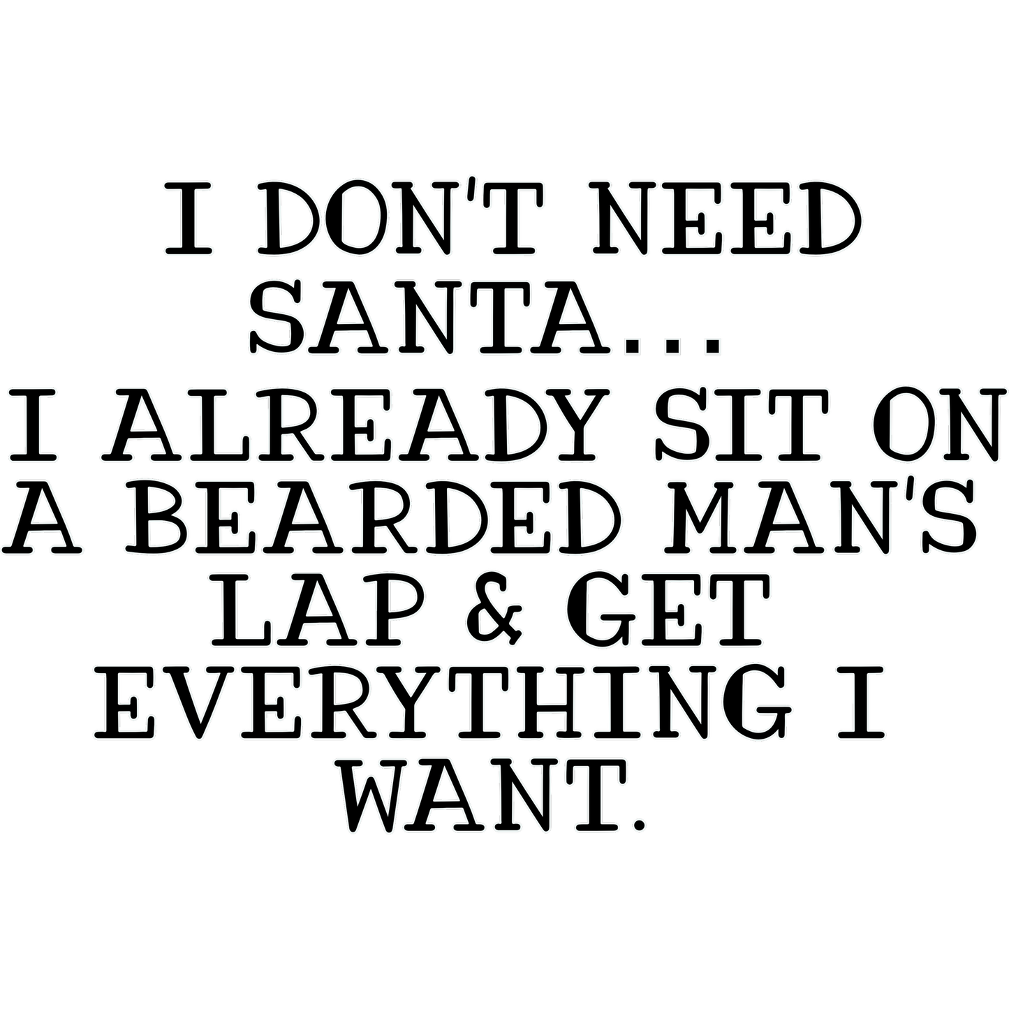 Funny Quote on Bearded Man's Lap Great Gag Gift