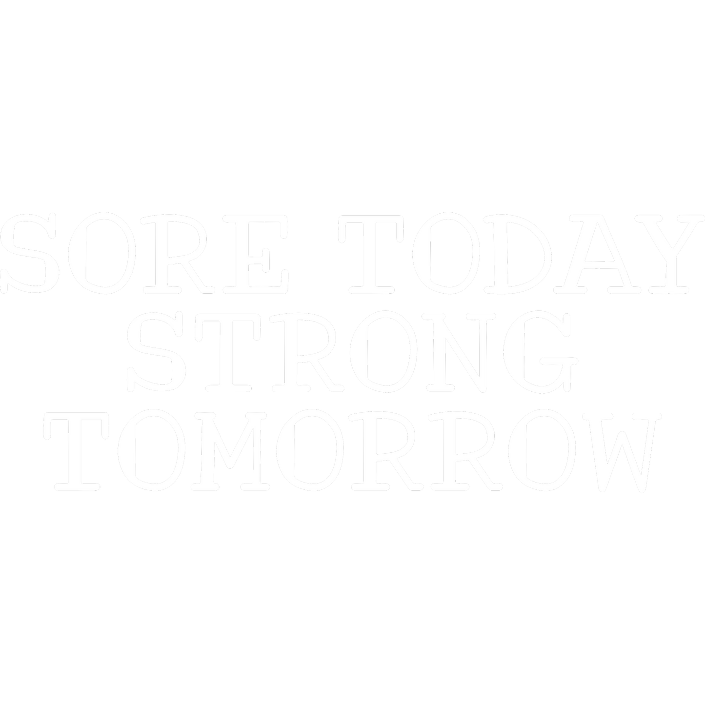 Sore Today Strong Tomorrow Motivational Product