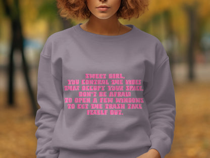 Sweet Girl You Control the Vibes Motivational Sweatshirt