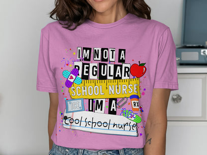 I'm Not a Regular School Nurse I'm a Cool T-Shirt