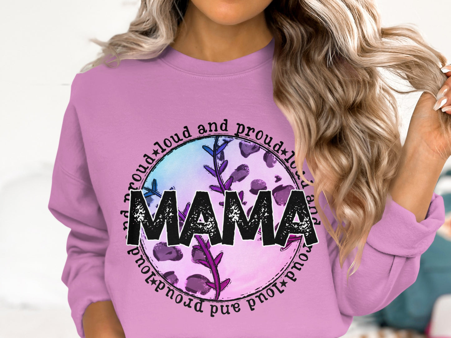 Proud and Loud Mama Graphic Sweatshirt Product