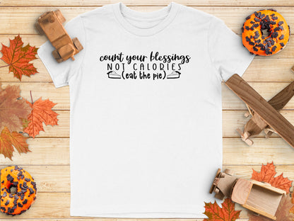 Count Your Blessings Not Calories Eat The Pie product type