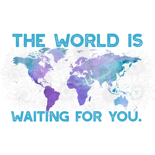 The World is Waiting for You Inspirational Print