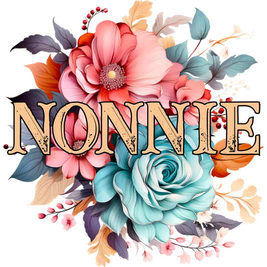 Beautiful Floral Arrangement with Nonnie Text