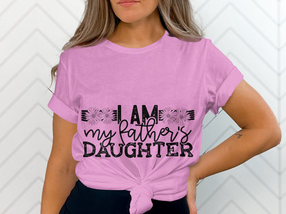 I Am My Father's Daughter Graphic T-shirt