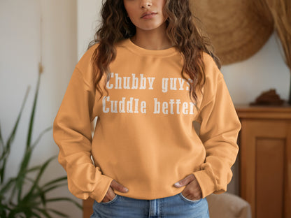 Chubby Guys Cuddle Better Statement Sweatshirt