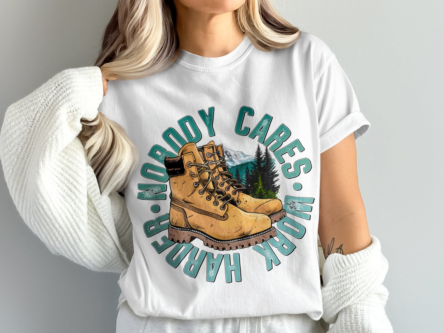 Nobody Cares Work Harder Boots Graphic T-shirt