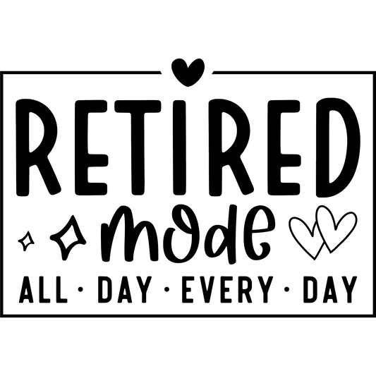 Retired Mode All Day Every Day Decorative Sign Product