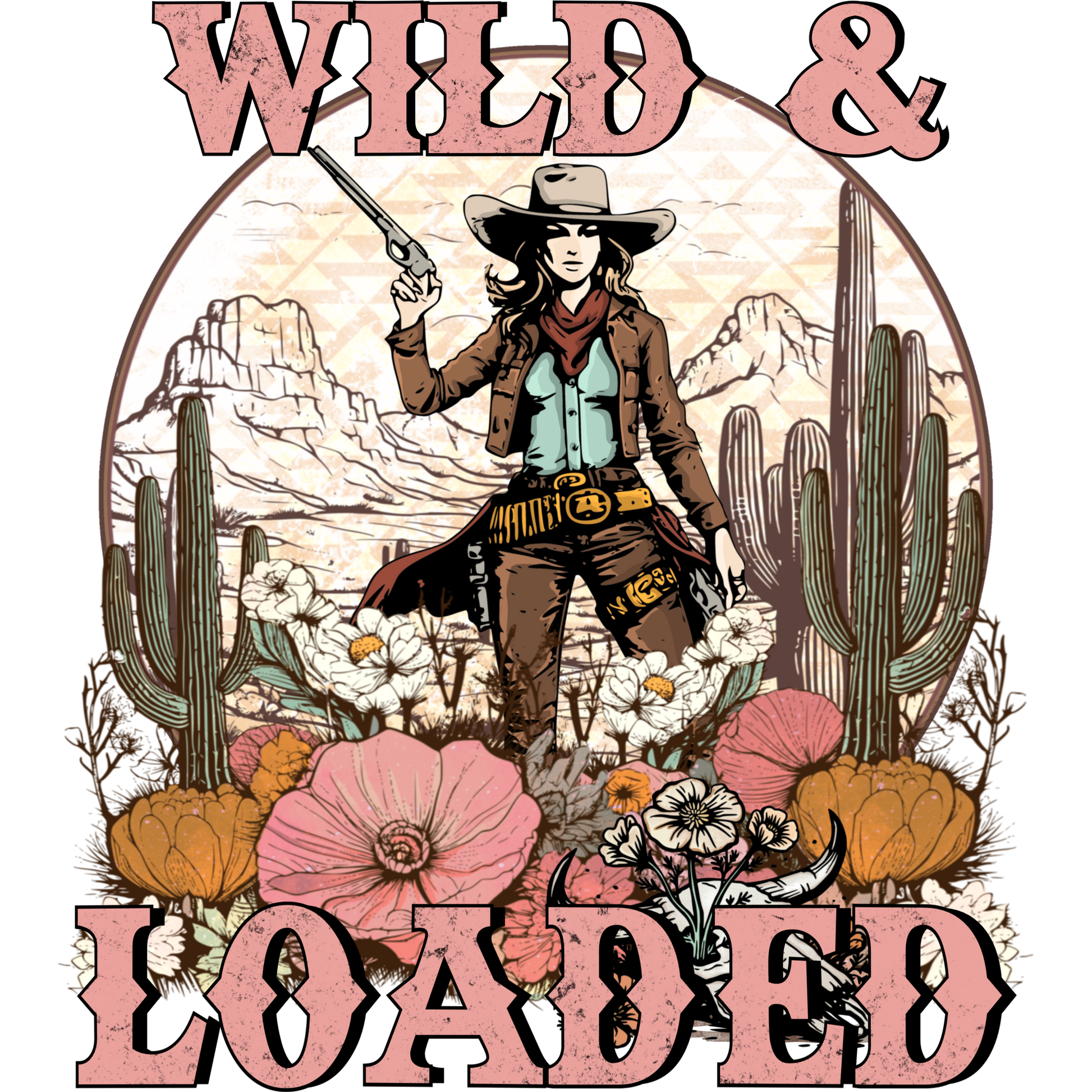 Wild & Loaded Western Desert Cowboy design