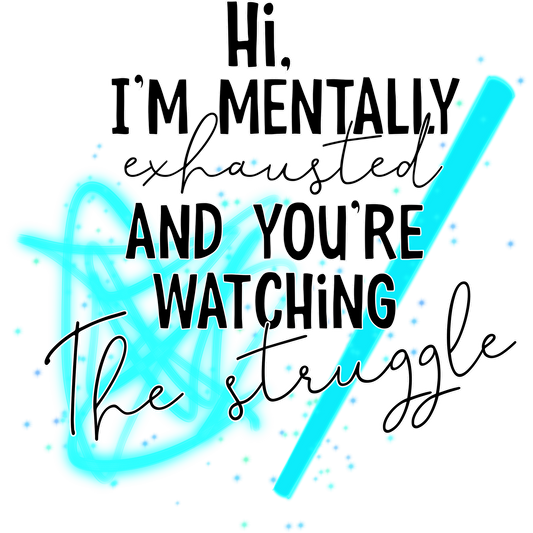 Hi I'm Mentally Exhausted and You're Watching Shirt