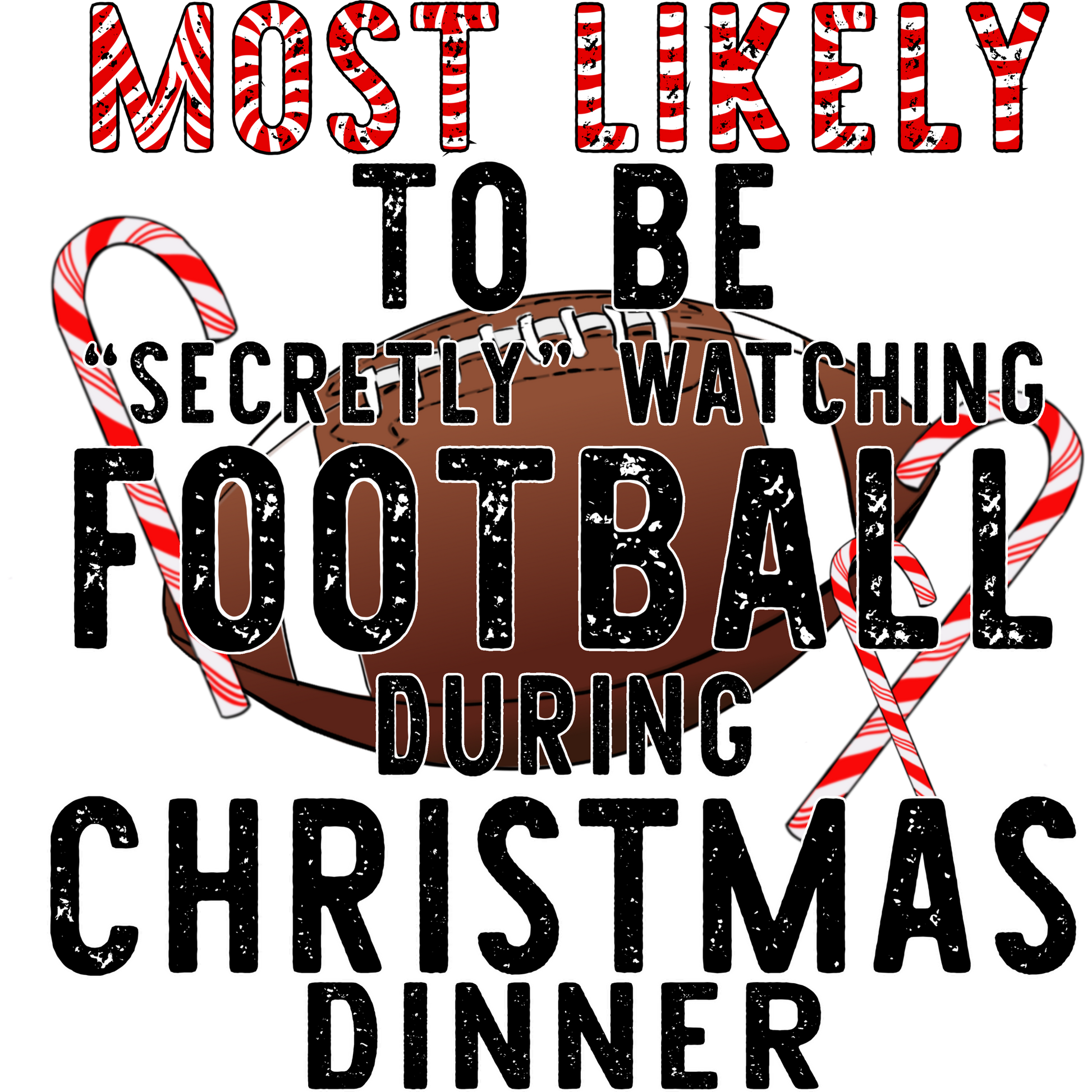 Most Likely to Be Watching Football Christmas Shirt