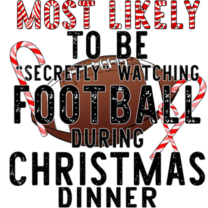 Most Likely to Be Watching Football Christmas Shirt