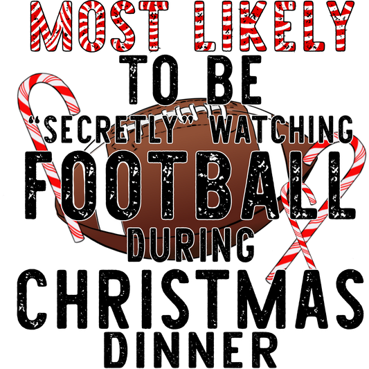 Most Likely to Be Watching Football Christmas Shirt