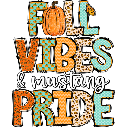 Fall Vibes and Mustang Pride Decorative Sign