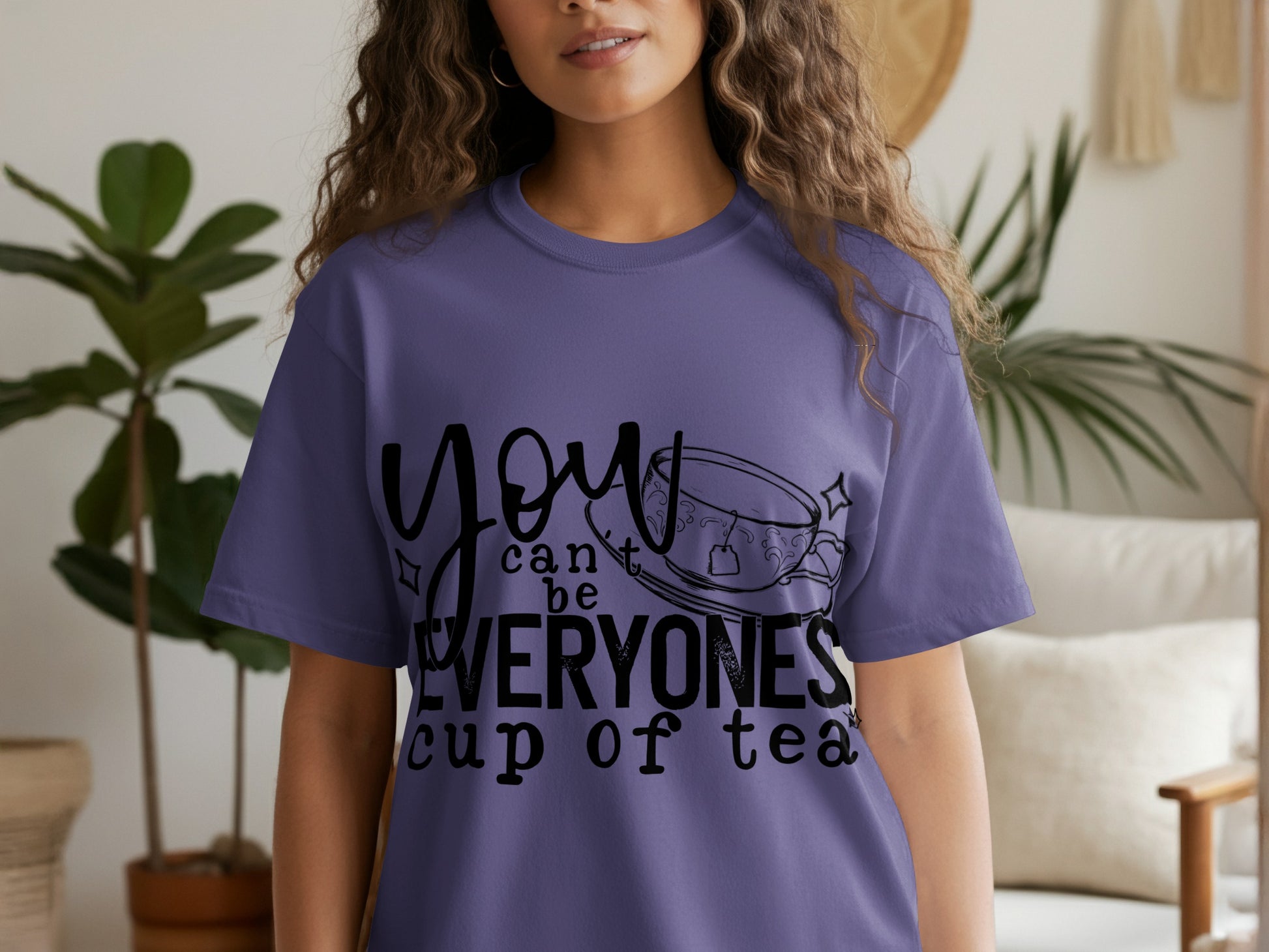 You Can Be Everyones Cup of Tea Shirt