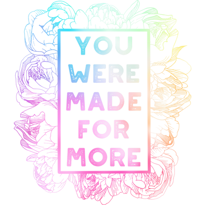 Inspirational You Were Made for More Art Print