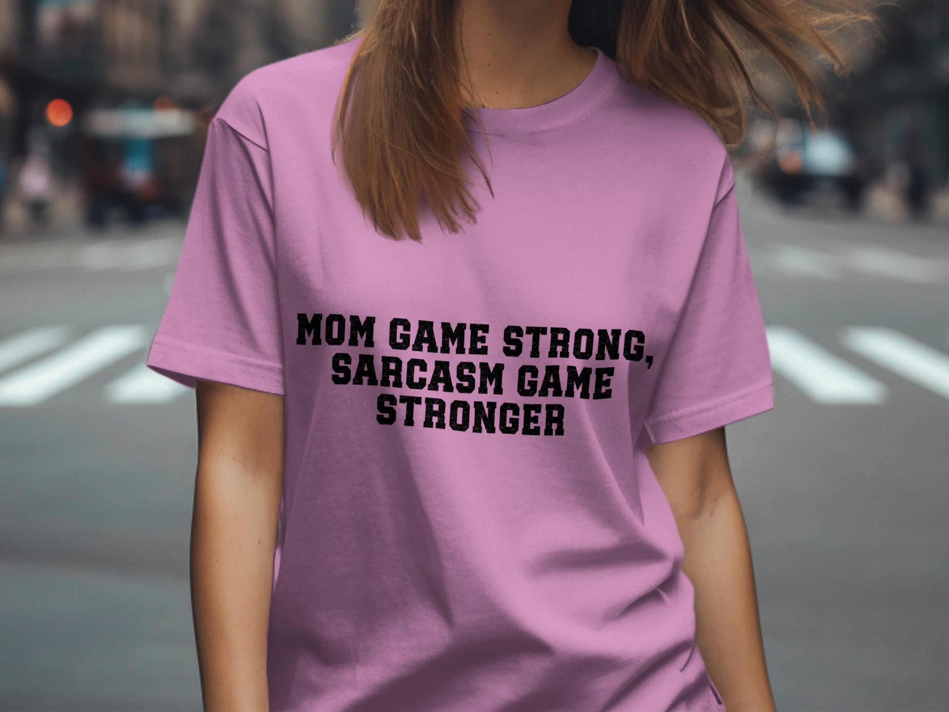 Mom Game Strong Sarcasm Game Stronger T-shirt