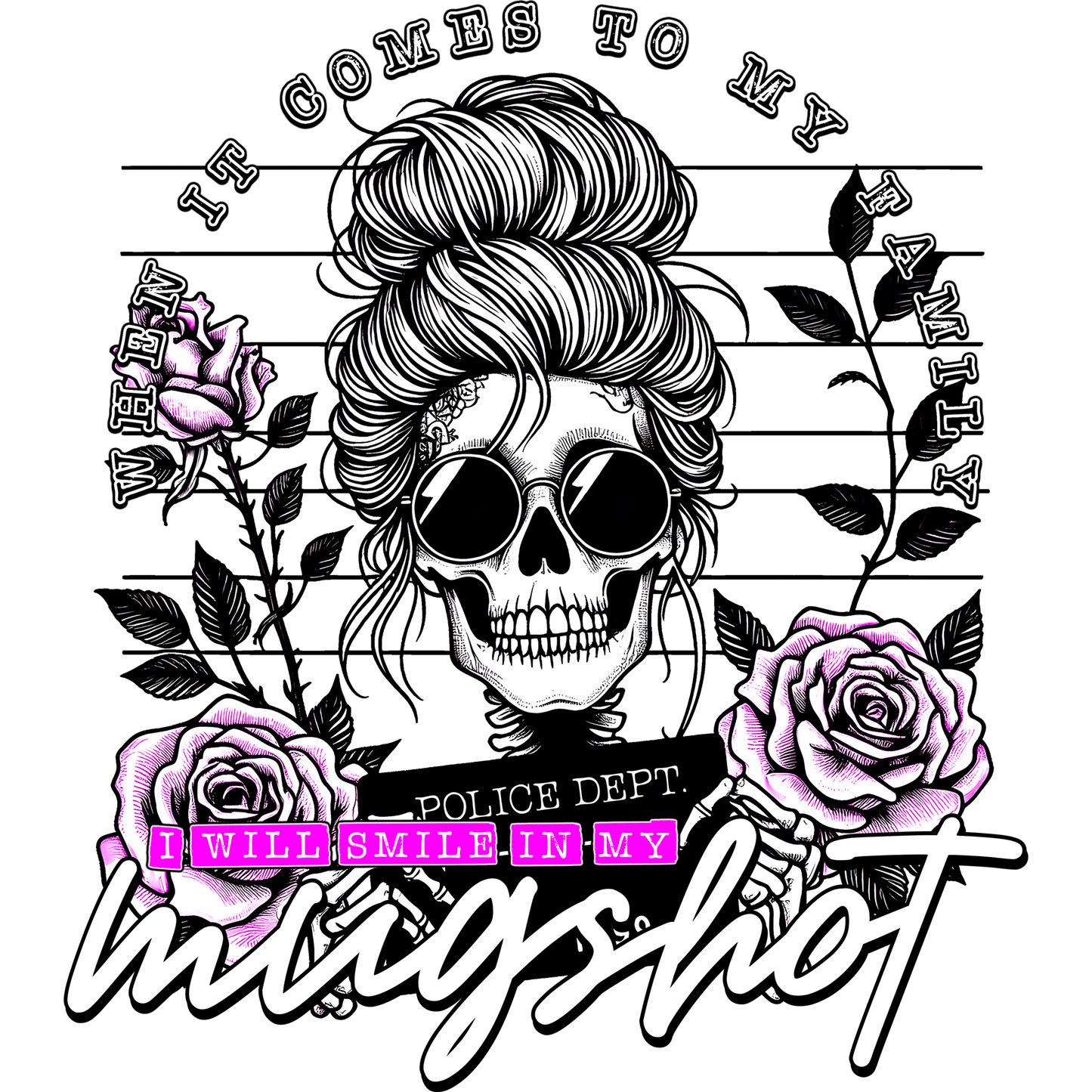 When It Comes To My Family Mugshot Graphic Tee