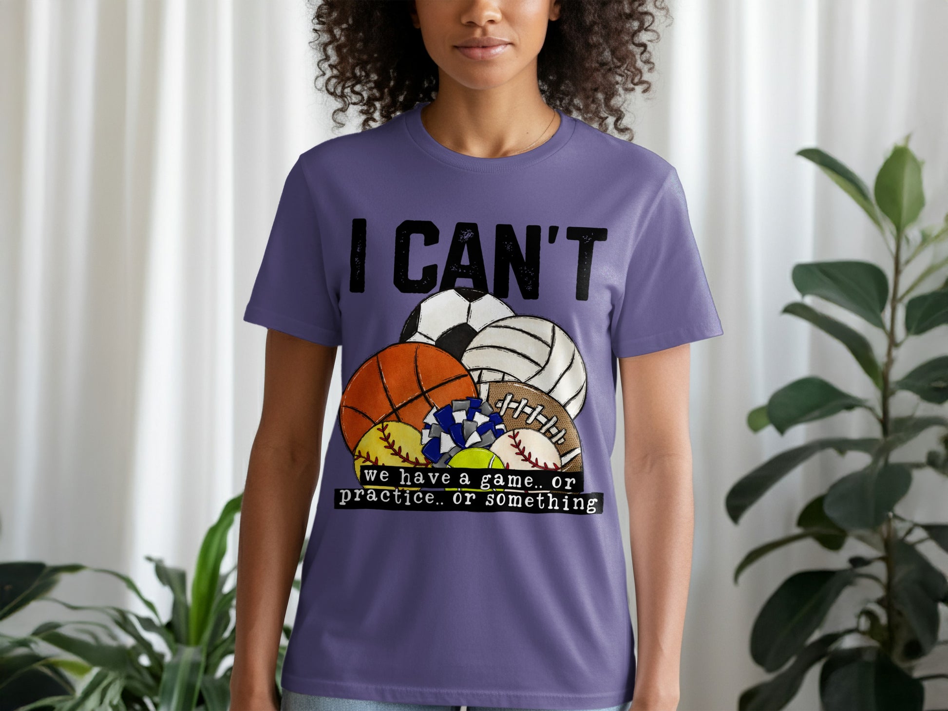 I Can't We Have a Game or Practice Graphic Tee