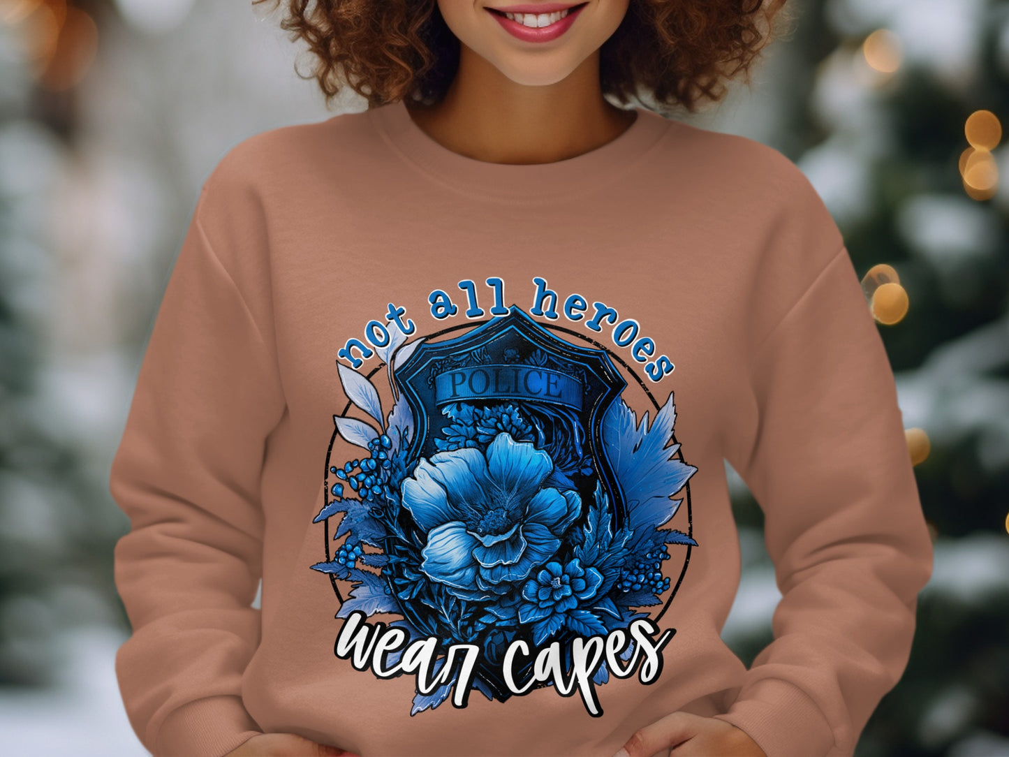 Not All Heroes Wear Capes Police Themed Sweatshirt