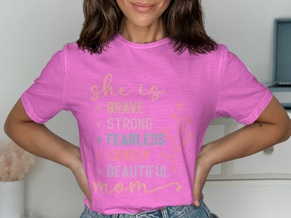 She Is Brave Strong Fearless Lovely Mom Shirt