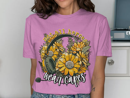 Not All Heroes Wear Capes Floral T-Shirt