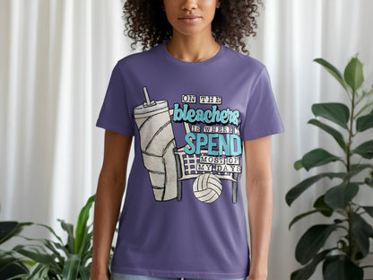 On The Bleachers Is Where I Spend Most of My Days T-Shirt