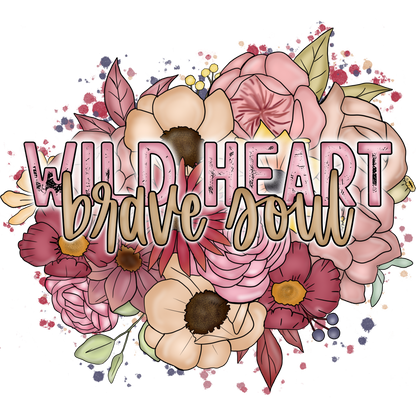 Wild Heart Brave Soul Floral Artistic Poster