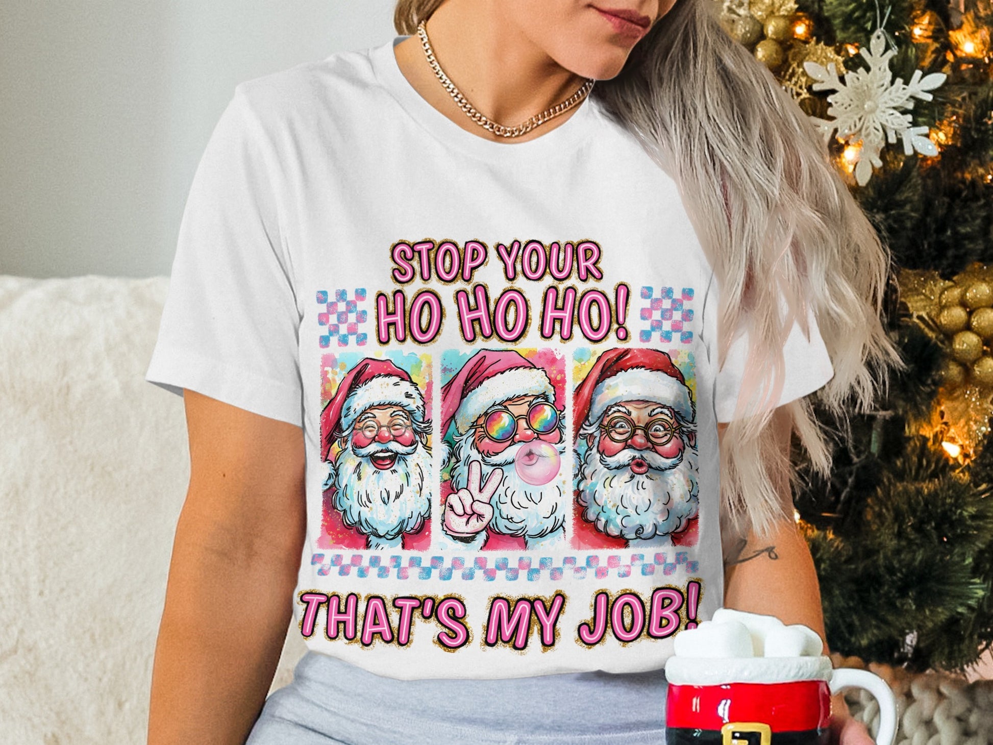 Stop Your Ho Ho Ho That's My Job T-shirt