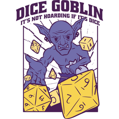 Dice Goblin It's Not Hoarding If It's Dice product