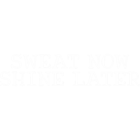 Sweat Now Shine Later Inspirational Sign Decor