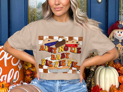 Aint No Lie Baby Pie Pie Pie Graphic T-Shirt