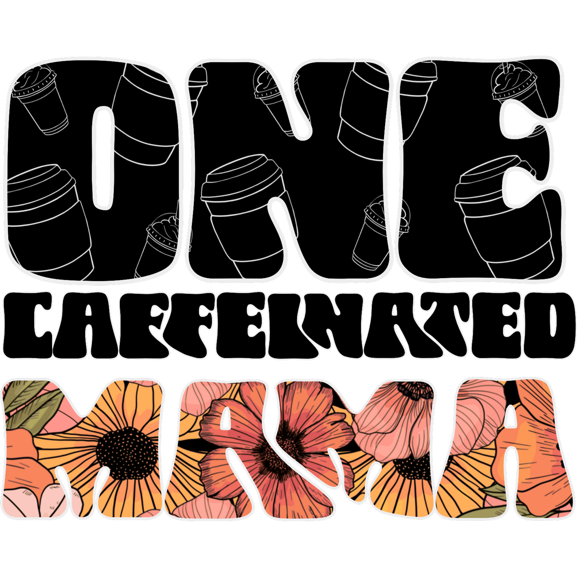 One Caffeinated Karma Floral Graphic Design