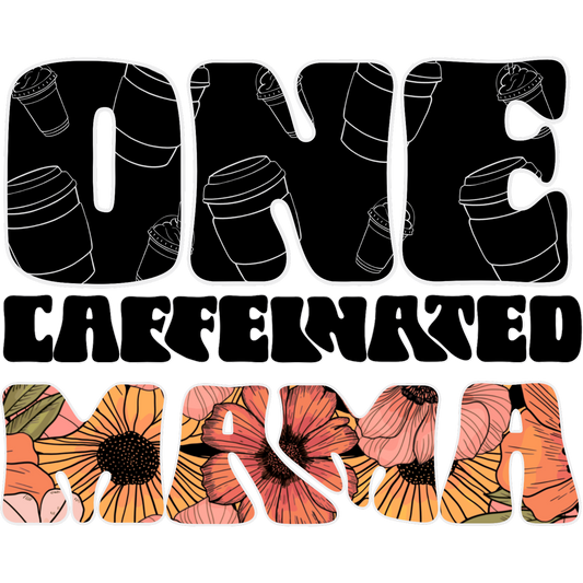 One Caffeinated Karma Floral Graphic Design