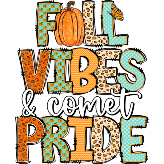 Fall Vibes and Comet Pride Graphic Design