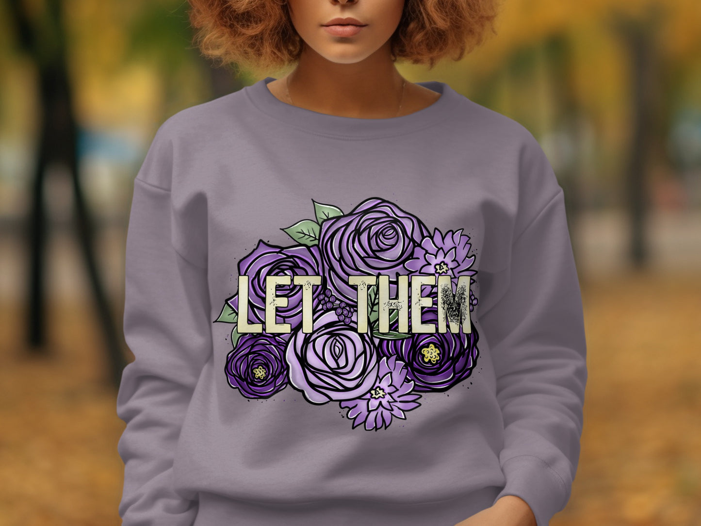 Vibrant Let Them Sweatshirt for Colorful Fashion