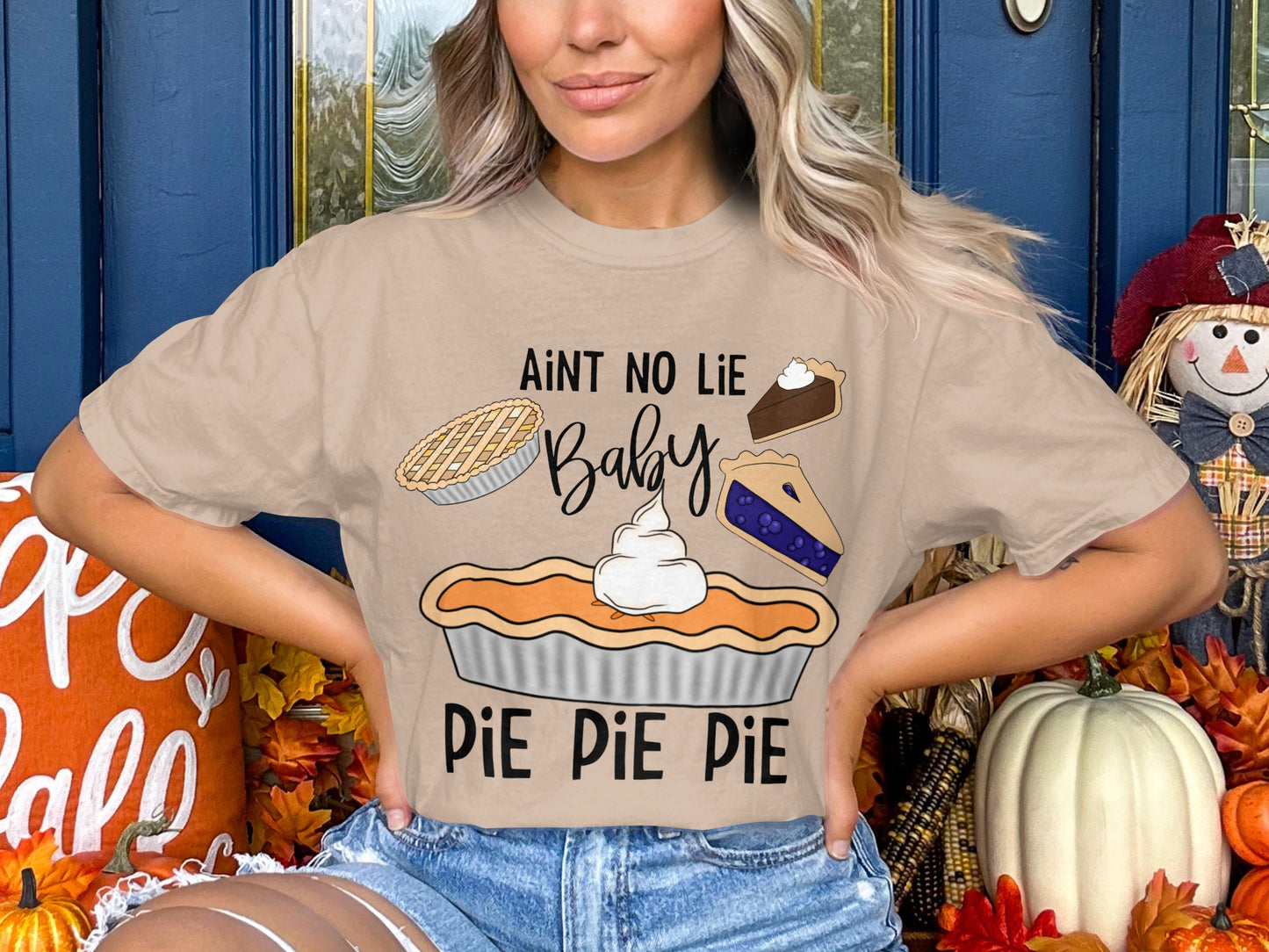 Ain't No Lie Baby Pie Pie Pie Graphic T-shirt