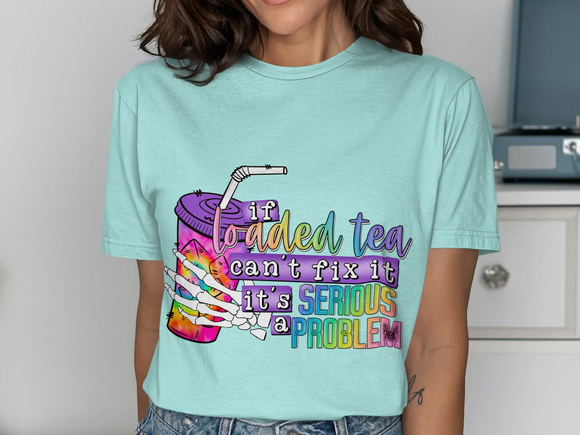 If Loaded Tea Can't Fix It It's A Serious Problem Shirt